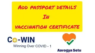 How to add PASSPORT details in VACCINE certificate | Add Passport details in Vaccination certificate
