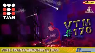 VINYL TRANCE MEMORIES by TJAM / EPISODE #170