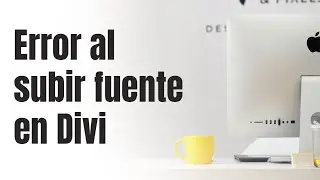Arreglar Error al subir fuente (font) en Divi Builder