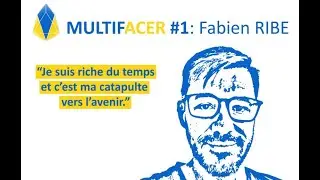 MultiFace - Podcast #1 - Fabien Ribe - 