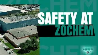 Worker Safety at Zochem | A Culture of Care and Commitment