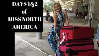Day 1 & 2 Miss North America // #COUNTDOWNTOTHECROWN