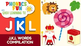 Learn J, K, L Words | Phonics Fun Compilation for Kids | Alphabet & Letter Sounds | Easy Learning TV