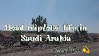 Road trip/ofw life in/ Saudi Arabia @joanalano6754 #roadtrip #youtube #youtuber