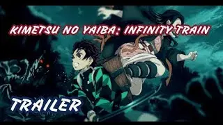 &iexcl;&iexcl;&iexcl;&iexcl;TRAILER DE KIMETSU NO YAIBA: INFINITY TRAIN &iexcl;&iexcl;&iexcl;&iexcl;