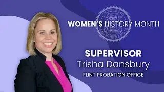 Women's History Month - Probation Supervisor Trisha Dansbury