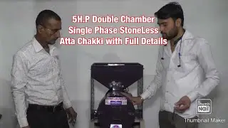 5H.P Double Chamber Single Phase StoneLess Atta Chakki with Full Details📱☎️📞 +91 74892 41187
