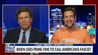 Clay Travis - Fox News - Tucker Carlson Tonight - 9.1.22