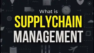 What Is Supply Chain Management💸💲🧠💸🌎? How Does Supply Chain Management Work💸💲🧠💸🌎?