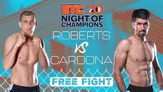 Luke Roberts vs Irving Cardona | BTC 20: Night of Champions