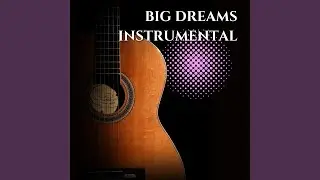 Big Dreams Instrumental
