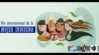 5 de septiembre - ¿Por qué se celebra el día internacional de las Mujeres Indígenas?