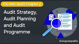 CA Inter Audit Chapter 2: Audit Strategy Full revision for May 2025 | Doingcainpublic