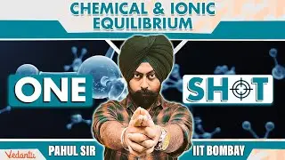 JEE 2026 | Chemical and Ionic Equilibrium | One Shot | Class 11 | Chemistry | Pahul Sir