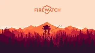 Abenteuer im Wilden Westen: Firewatch