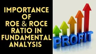 Importance of ROE & ROCE Ratio in Fundamental Analysis | ROE & ROCE explained in Hindi