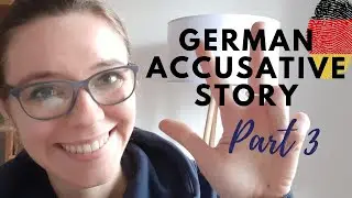 Akkusativ lernen (Part 3/4) | natural approach with story for Intermediate Beginners