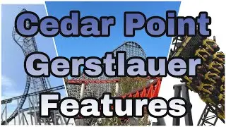 What Could A Cedar Point Gerstlauer Feature?