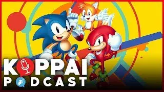 2D Sonic is Back! Our Sonic Mania Review Discussion! | Koppai Podcast Ep. 68
