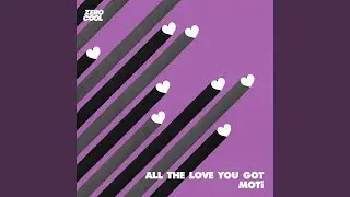 All The Love You Got (Extended Mix)