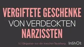 Der verdeckte Narzisst und seine vergifteten Geschenke
