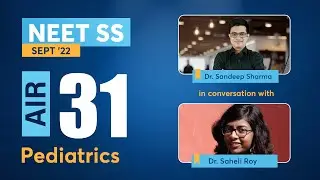 Rank 31 Pediatrics NEET SS Success Story - Dr  Sandeep Sharma & Dr  Saheli Roy - PrepLadder