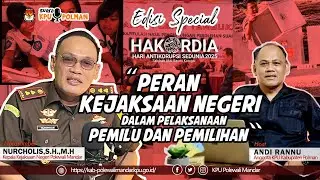 Edisi Spesial HAKORDIA 2025: “Peran Kejaksaan Negeri dalam Pelaksanaan Pemilu dan Pemilihan.”