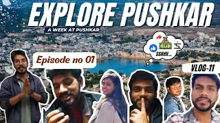 A Week At Pushkar | FULL VLOG | Ft. Team Inspiro
