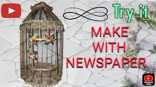 how to make bird cage with newspaper/ #scraftshine #diy