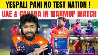 YESPALI PANI NO TEST NATION ! UAE & CANADA IN WARMUP MATCH