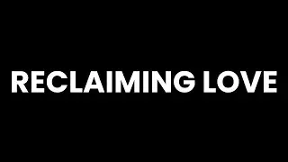 Reclaiming Love - Advent 2025