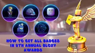 HOW TO GET ALL THE BADGES IN THE BLOXYS (8th Annual Bloxy Awards