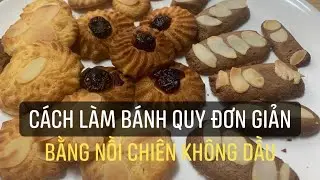 Cách làm BÁNH QUY ĐƠN GIẢN bằng Nồi Chiên Không Dầu || HOW MAKE TO COOKIES || Bếp Nhà Uyên