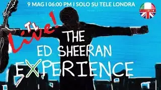 THE ED SHEERAN EXPERIENCE