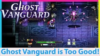 Ghost Vanguard is TOO GOOD for a Demo! From Basically an Unknown Developer