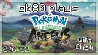 gb80 plays Pokemon Legends Arceus! | 2/6/22 gamerboy80 VODS