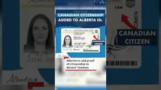 Alberta to add proof of citizenship to drivers&rsquo; licences