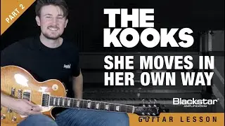 She Moves In Her Own Way The Kooks Guitar Lesson + Tutorial Part 2