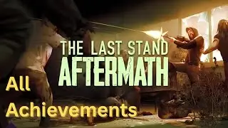 The Last Stand All Achievements Guide