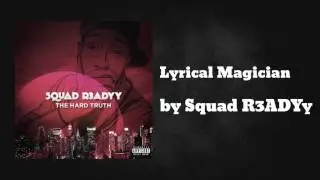 Lyrical Magician - Squad R3ADYy