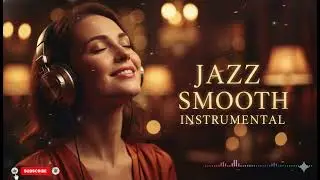 Smooth Jazz Soul Flow | Chill R&B Instrumentals for Calm & Relaxing Nights
