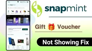 Snapmint App Gift Voucher Not Showing Problem Solve