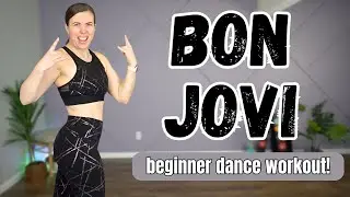 16 MIN BON JOVI BEGINNER DANCE WORKOUT