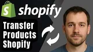 Как перенести товары Shopify из одного магазина в другой (пошаговое руководство 2025 г.)