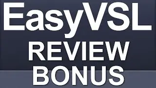 EasyVSL Review Bonus Worth Over $2997