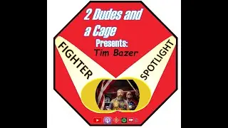 Fighter Spotlight: Tim Bazer
