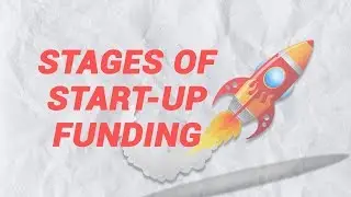 Stages of Funding a Start-up