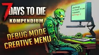 7 Days to Die 1.0 | Debug Menu & Creative Menu aktivieren und benutzen | Anf&auml;nger Tutorial Deutsch
