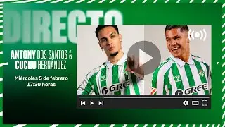 🚨 DIRECTO | Presentación de Antony y 'Cucho' Hernández como nuevos jugadores del #RealBetis ⚽💚