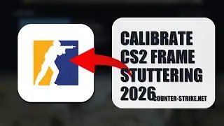 How To Calibrate CS2 Frame Stuttering 2026 (FULL TUTORIAL)